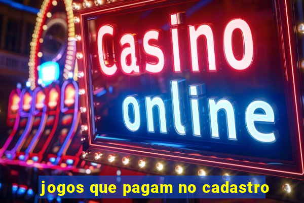 jogos que pagam no cadastro